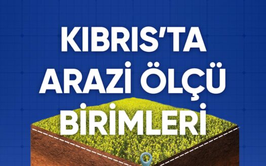 Kuzey Kıbrıs'ta Arazi Alanı Ölçü Birimleri Neden Farklı? 2 Kıbrıs'ta Arazi Ölçü Birimleri