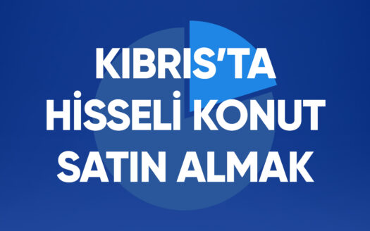 Kıbrıs'ta Hisseli Konut Satın Almak 2 Kuzey Kıbrıs'ta Hisseli Konut Satın Almak