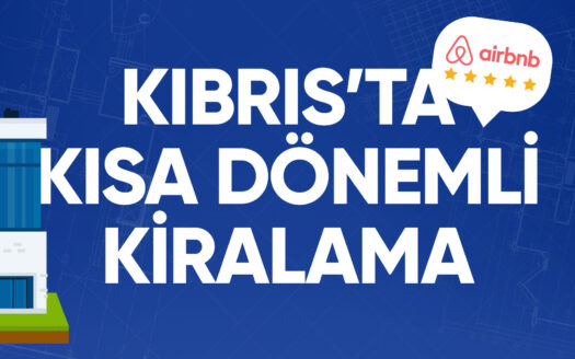 Kıbrıs'ta Kısa Dönemli Kiralama Yaparak Gelir Elde Etmek 7 Kıbrıs’ta Kısa Dönemli Kiralama